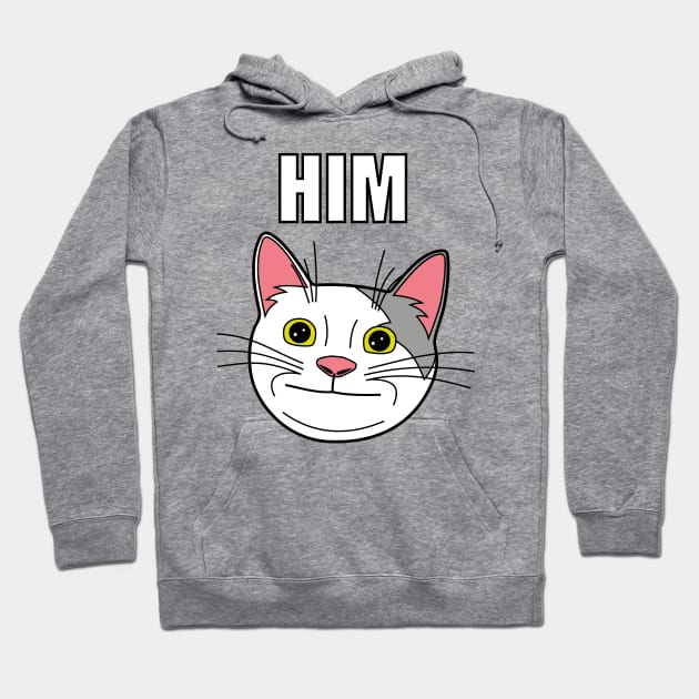 HIM, Poite Cat Meme Hoodie by Sashen